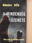 Nándori Ottó - A mindenség üzenete [antikvár]