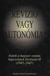 Vincze Gábor, Fülöp Mihály, Barabás Béla - Revízió vagy autonómia? [antikvár]