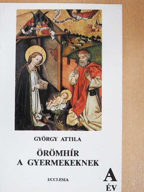 György Attila - Örömhír a gyermekeknek [antikvár]