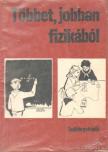 SZÁNTÓ LAJOS - Többet, jobban fizikából [antikvár]