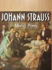 Marcel Prawy - Johann Strauss [antikvár]