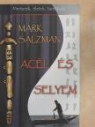 Mark Salzman - Acél és selyem [antikvár]