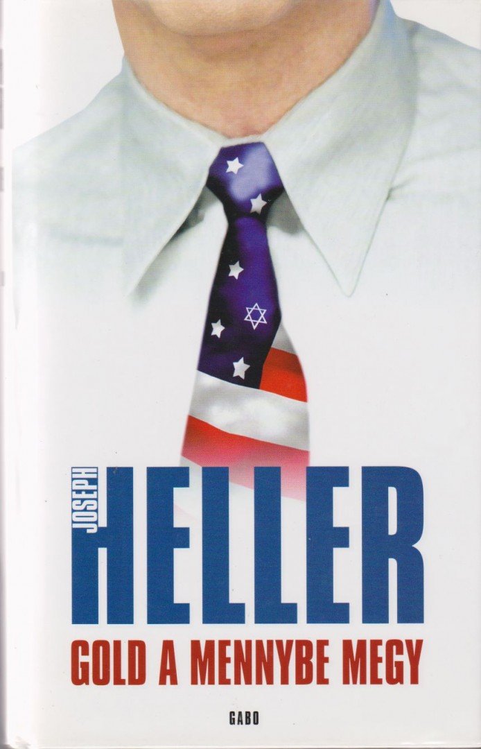 Joseph Heller - Gold a mennybe megy [antikvár]