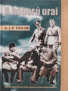 A. J. P. Taylor - A háború urai [antikvár]
