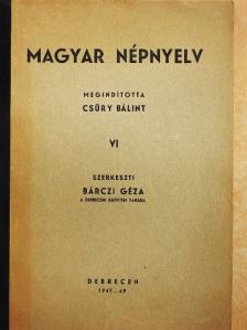Benkő Lóránd - Magyar népnyelv VI. [antikvár]