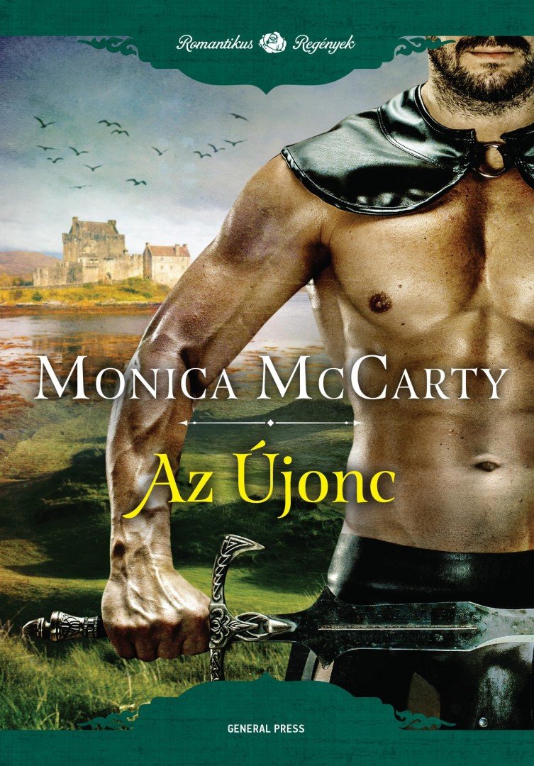 Monica McCarty - Az Újonc [antikvár]