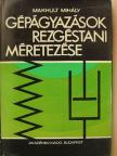 Makhult Mihály - Gépágyazások rezgéstani méretezése [antikvár]