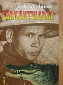 Sebeők János - Sárkányviadal [antikvár]