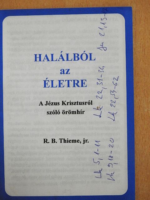 Ifj. Robert B. Thieme - Halálból az életre [antikvár]