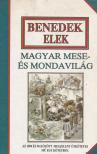 Benedek Elek - Magyar mese- és mondavilág (reprint) [antikvár]