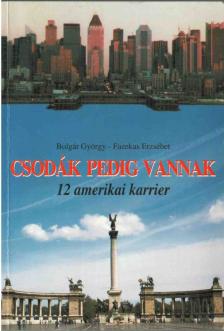 Bolgár György, Fazekas Erzsébet - Csodák pedig vannak (dedikált) [antikvár]