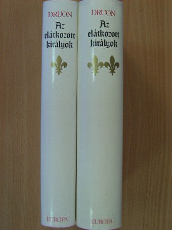 Maurice Druon - Az elátkozott királyok I-II. [antikvár]
