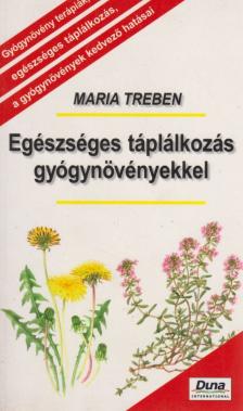 Maria Treben - Egészséges táplálkozás gyógynövényekkel [antikvár]