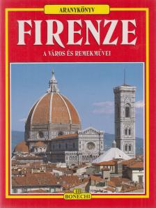 Firenze - A város és remekművei [antikvár]