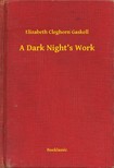 Cleghorn Gaskell Elizabeth - A Dark Nights Work [eKönyv: epub, mobi]