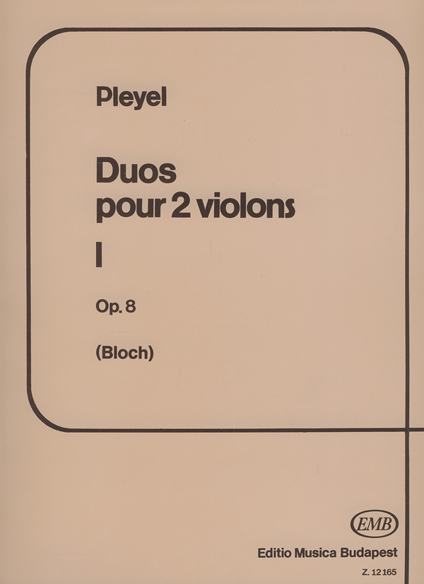 PLEYEL IGNAZ - DUOS POUR 2 VIOLONS I OP.8 (BLOCH JÓZSEF)