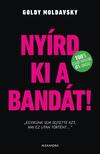 Moldavsky, Goldy - Nyírd ki a bandát!