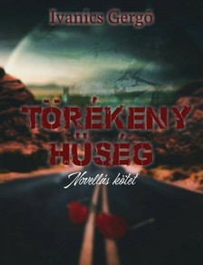 Gergő Ivanics - Törékeny hűség [eKönyv: epub, mobi]
