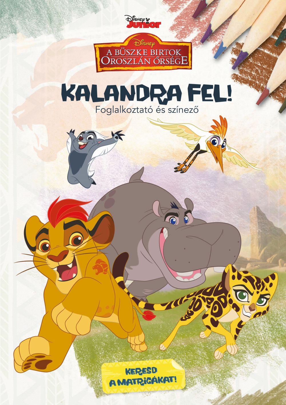 - - Kalandra fel! - Disney Junior foglalkoztató és színező