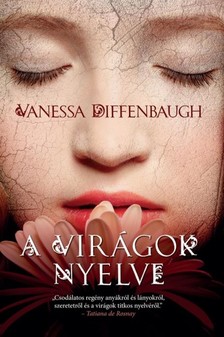 Vanessa Diffenbaugh - A virágok nyelve [eKönyv: epub, mobi]