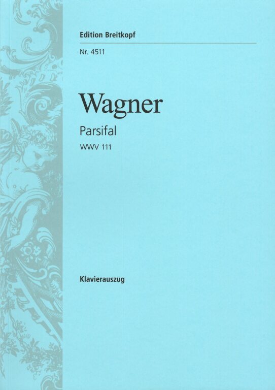 Wagner - PARSIFAL WWV 111, KLAVIERAUSZUG