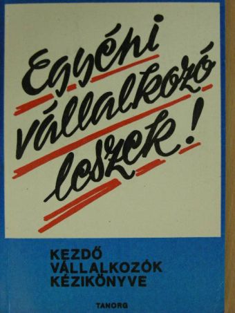 Csanádi Ágnes - Egyéni vállalkozó leszek! [antikvár]