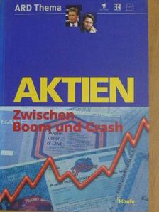 Aktien - Zwischen Boom und Crash [antikvár]