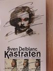 Sven Delblanc - Kastraten [antikvár]