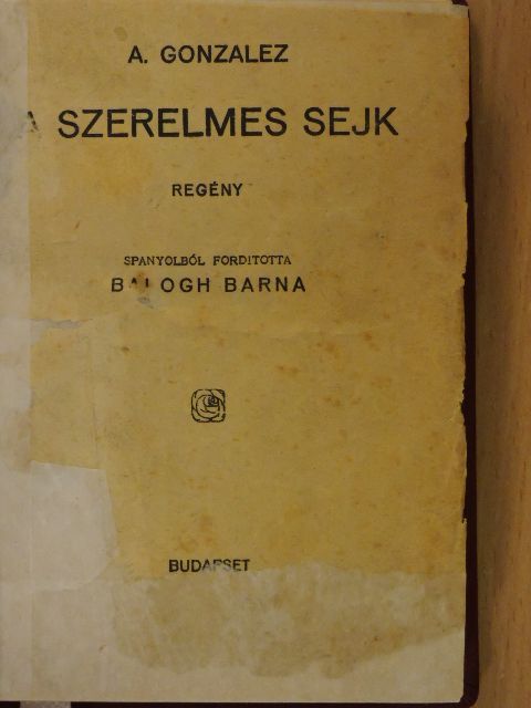 A. Gonzalez - A szerelmes sejk [antikvár]