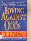 Rob Parsons - Loving Against the Odds [antikvár]