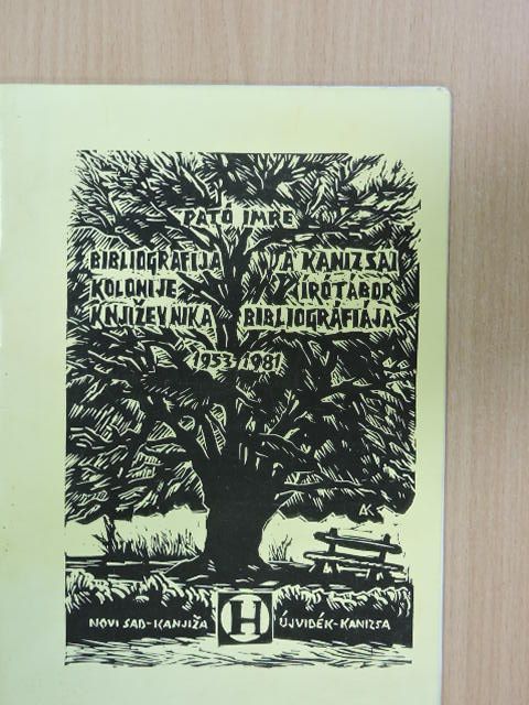 Pató Imre - A kanizsai írótábor bibliográfiája (1953-1981) [antikvár]