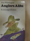 Alan Winnington - Anglers Alibi [antikvár]