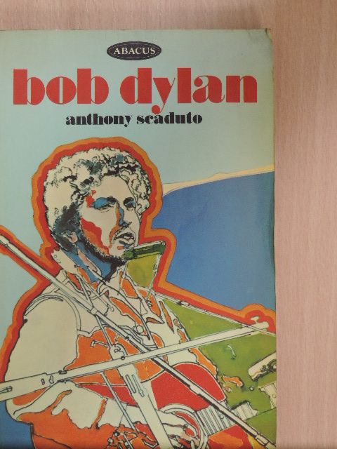 Anthony Scaduto - Bob Dylan [antikvár]