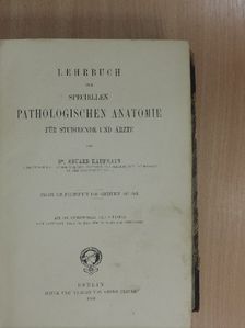 Dr. Eduard Kaufmann - Lehrbuch der speciellen pathologischen Anatomie für Studierende und Ärzte [antikvár]