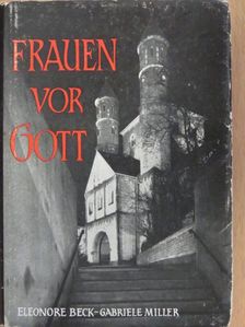 Eleonore Beck - Frauen vor Gott [antikvár]