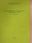Bratinka József - Acta Historiae Litterarum Hungaricarum Tomus XXI. [antikvár]