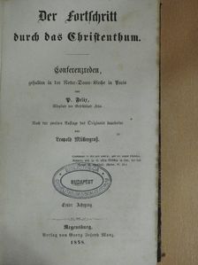 P. Felix - Der Fortschritt durch das Christenthum I-III. (gótbetűs) [antikvár]