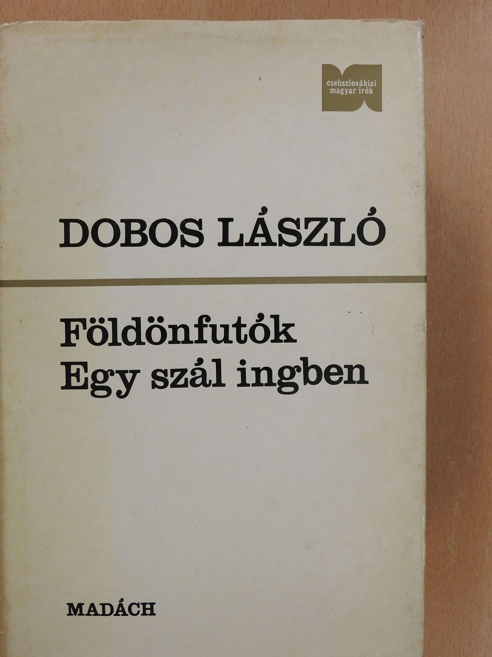 Dobos László - Földönfutók/Egy szál ingben (dedikált példány) [antikvár]