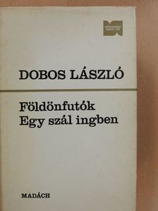 Dobos László - Földönfutók/Egy szál ingben (dedikált példány) [antikvár]