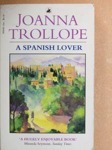 Joanna Trollope - A Spanish Lover [antikvár]