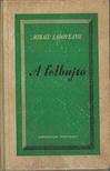 MIHAIL SADOVEANU - A felbujtó [antikvár]