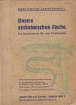 Karl-Heinz Roszak (szerk.) - Unsere einheimischen Fische [antikvár]