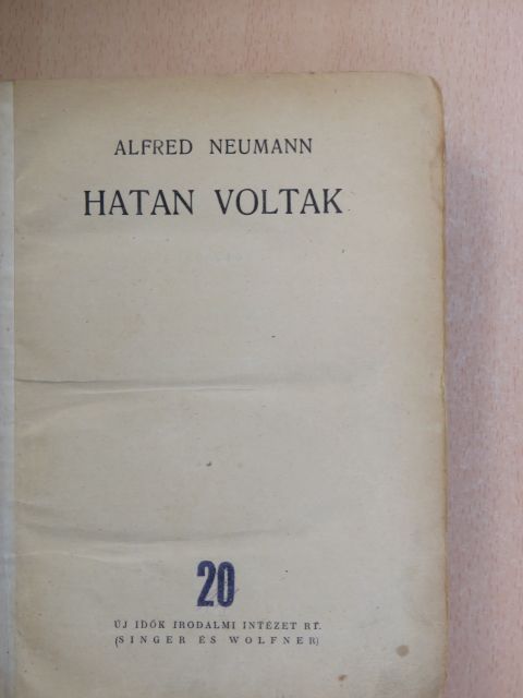 Alfred Neumann - Hatan voltak [antikvár]