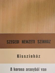 A korona aranyból van [antikvár]