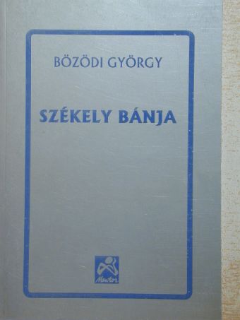Bözödi György - Székely bánja [antikvár]