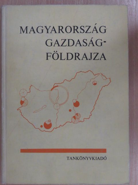 Bernát Tivadar - Magyarország gazdaságföldrajza [antikvár]