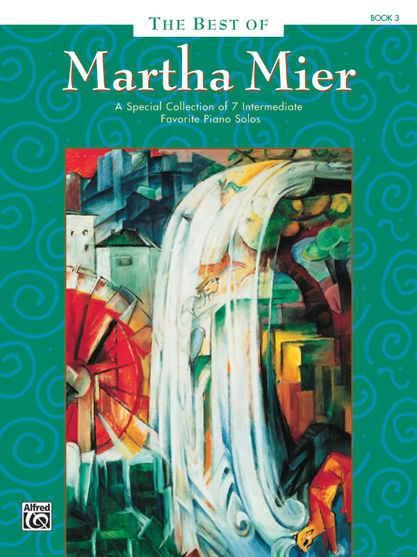 MIER, MARTHA - MARTHA MIER, THE BEST OF. BOOK 3, A SPECIAL COLLECTION OF 7 INTERMEDIATE FAVORITE PIANO SOLOS