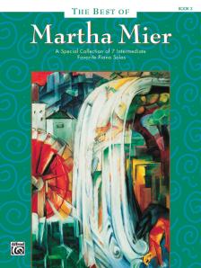 MIER, MARTHA - MARTHA MIER, THE BEST OF. BOOK 3, A SPECIAL COLLECTION OF 7 INTERMEDIATE FAVORITE PIANO SOLOS