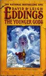 EDDINGS, DAVID & LEIGH - The Younger Gods [antikvár]