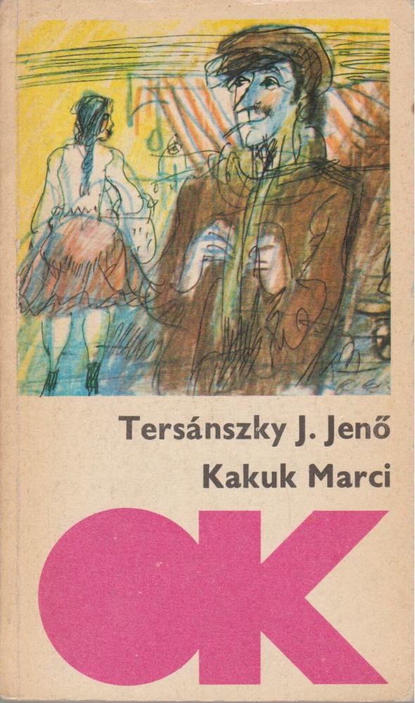Tersánszky Józsi Jenő - Kakuk Marci [antikvár]